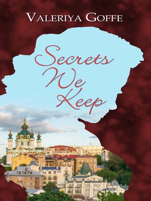 Title details for Secrets We Keep by Valeriya Goffe - Available
